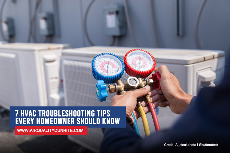 7 HVAC Troubleshooting Tips Every Homeowner Should Know