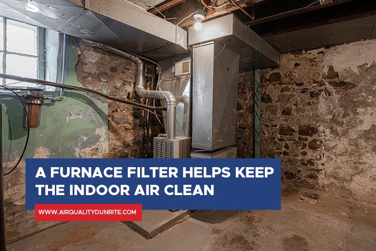 A furnace filter helps keep the indoor air clean