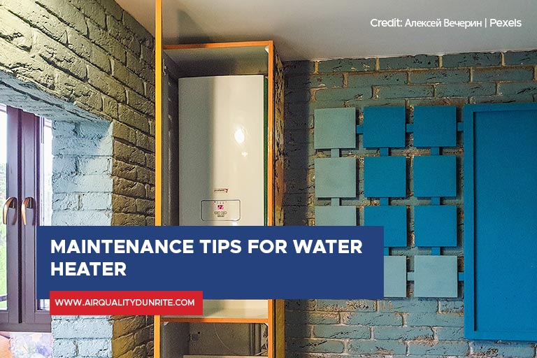 Maintenance Tips for Water Heater