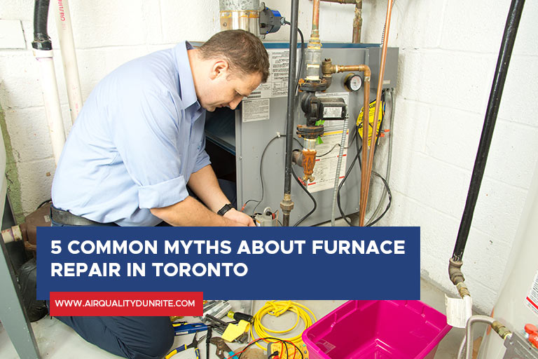 5 Common Myths About Furnace Repair in Toronto