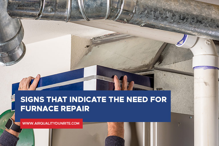 Signs That Indicate the Need for Furnace Repair