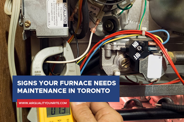 Signs Your Furnace Needs Maintenance in Toronto
