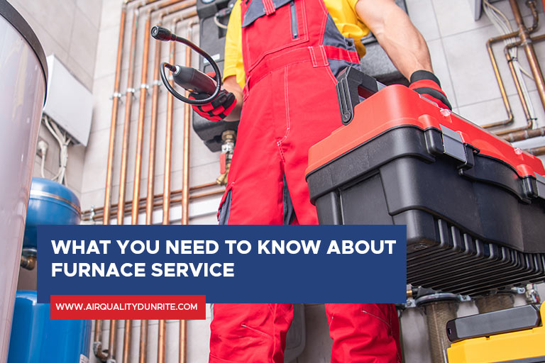 What You Need to Know About Furnace Service