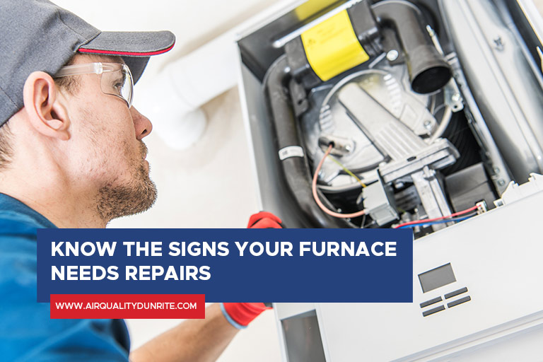Know the signs your furnace needs repairs