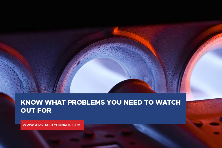 Know what problems you need to watch out for