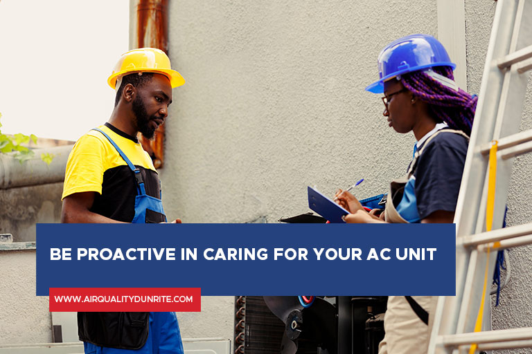 Be proactive in caring for your AC unit