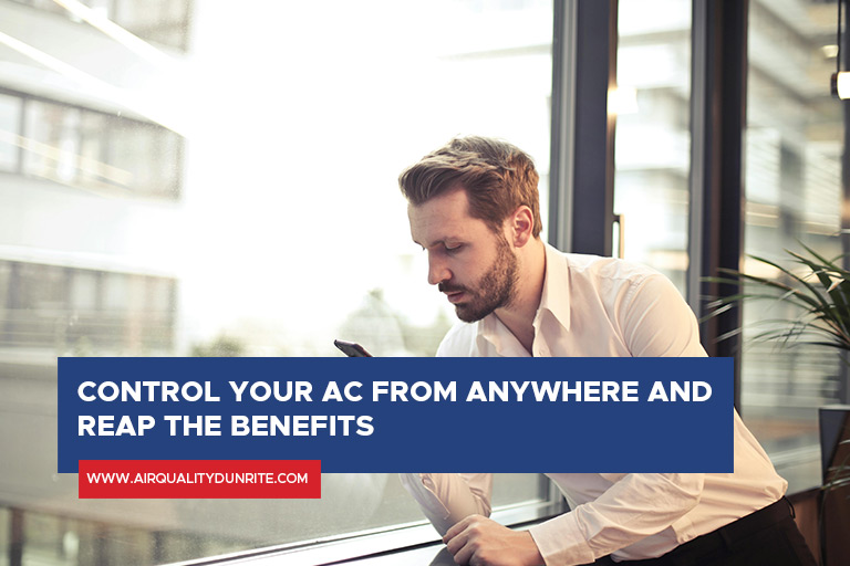 Control your AC from anywhere and reap the benefits