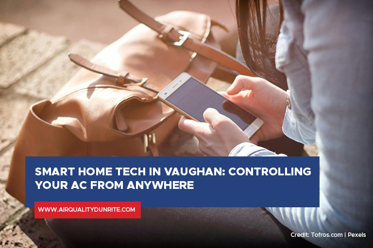 Smart Home Tech in Vaughan: Controlling Your AC from Anywhere