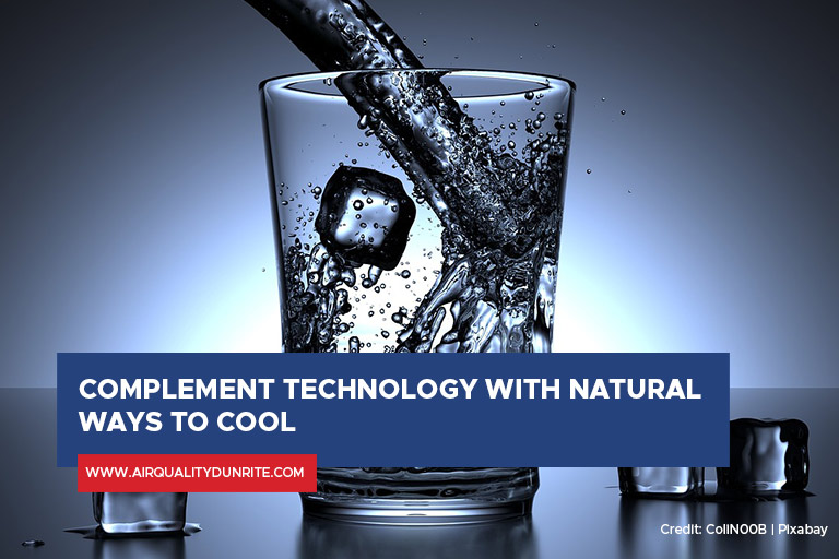 Complement technology with natural ways to cool