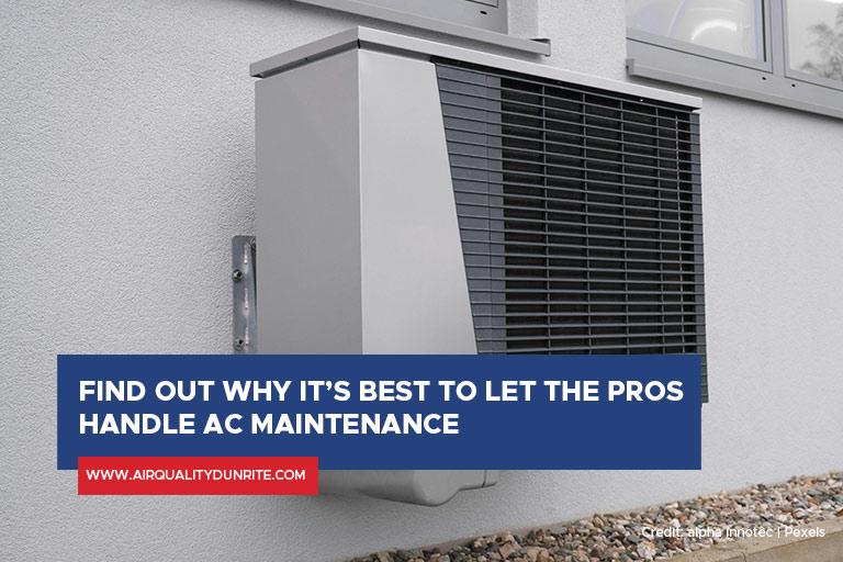 Find out why it’s best to let the pros handle AC maintenance