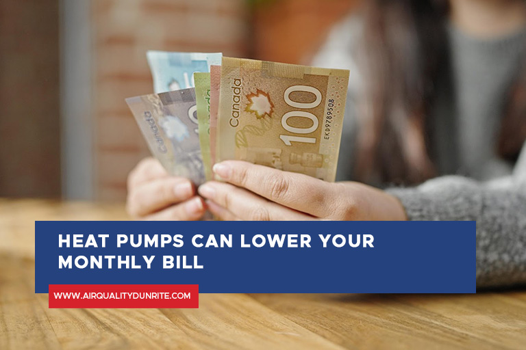 Heat pumps can lower your monthly bill